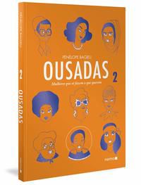 OUSADAS VOL. 2: MULHERES QUE SÓ FAZEM O QUE QUEREM - BAGIEU, PÉNÉLOPE