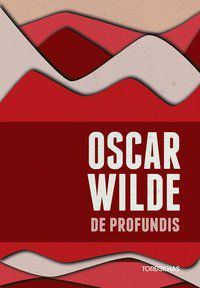 DE PROFUNDIS - WILDE, OSCAR