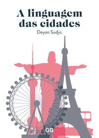 A LINGUAGEM DAS CIDADES - SUDJIC, DEYAN