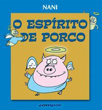 O ESPÍRITO DE PORCO - NANI