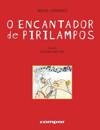 O ENCANTADOR DE PIRILAMPOS - SORRENTI, NEUSA