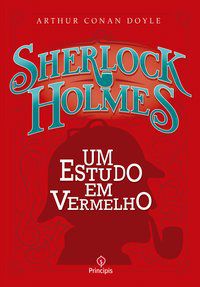 SHERLOCK HOLMES - UM ESTUDO EM VERMELHO - CONAN DOYLE, ARTHUR