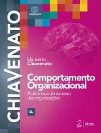 COMPORTAMENTO ORGANIZACIONAL - A DINÂMICA DO SUCESSO DAS ORGANIZAÇÕES - CHIAVENATO, IDALBERTO