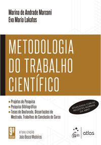 METODOLOGIA DO TRABALHO CIENTÍFICO - MARCONI, MARINA DE ANDRADE
