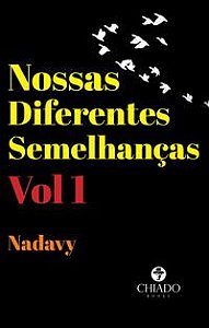 NOSSAS DIFERENTES SEMELHANÇAS - NADAVY