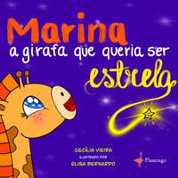 MARINA, A GIRAFA QUE QUERIA SER ESTRELA - VIEIRA, CECÍLIA