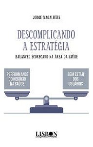 DESCOMPLICANDO A ESTRATÉGIA - MAGALHÃES, JORGE