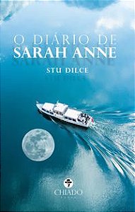 O DIÁRIO DE SARAH ANNE - DILCE, STU