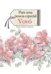 PARA UMA PESSOA ESPECIAL : VOVÓ - EXLEY PUBLICATIONS