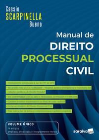 MANUAL DE DIREITO PROCESSUAL CIVIL - VOL. ÚNICO - 7ª EDIÇÃO 2021 - BUENO, CASSIO SCARPINELLA
