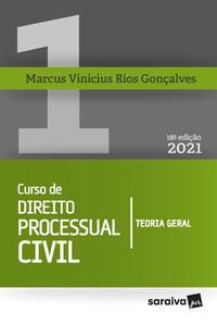CURSO DE DIREITO PROCESSUAL CIVIL VOL 1 - 18ª EDIÇÃO 2021 - GONÇALVES, MARCUS VINICIUS RIOS