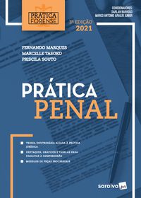 COLEÇÃO PRÁTICA FORENSE - PRÁTICA PENAL - PAIVA, RAFAEL