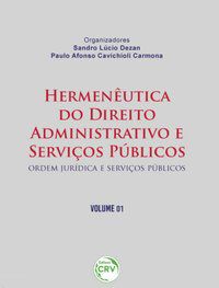 HERMENÊUTICA DO DIREITO ADMINISTRATIVO E SERVIÇOS PÚBLICOS - CARMONA, PAULO AFONSO CAVICHIOLI