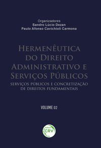 HERMENÊUTICA DO DIREITO ADMINISTRATIVO E SERVIÇOS PÚBLICOS - DEZAN, SANDRO L PAULO