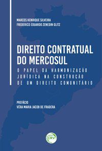 DIREITO CONTRATUAL DO MERCOSUL: - GLITZ, FREDERICO EDUARDO ZENEDIN