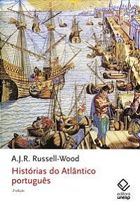 HISTÓRIAS DO ATLÂNTICO PORTUGUÊS - 2ª EDIÇÃO - AUTOR(A): RUSSELL-WOOD, A.J.R.