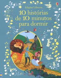 10 HISTÓRIAS DE 10 MINUTOS PARA DORMIR - ROSIE DICKINS