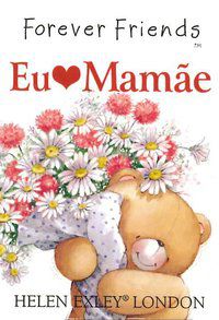 EU AMO MAMÃE - EXLEY PUBLICATIONS