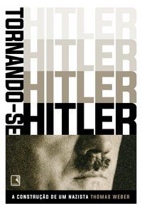 TORNANDO-SE HITLER - WEBER, THOMAS