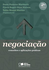 NEGOCIAÇÃO: CONCEITOS E APLICAÇÕES PRÁTICAS - MACHADO NETO, ALFREDO JOSÉ