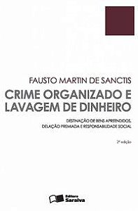 CRIME ORGANIZADO E LAVAGEM DE DINHEIRO - 2ª EDIÇÃO DE 2015 - SANCTIS, FAUSTO MARTIN DE