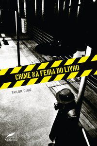 CRIME NA FEIRA DO LIVRO - DINIZ, TAILOR