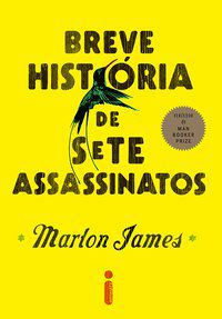 BREVE HISTÓRIA DE SETE ASSASSINATOS - JAMES, MARLON