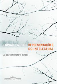 REPRESENTAÇÕES DO INTELECTUAL - SAID, EDWARD W.