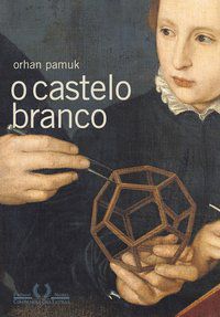 O CASTELO BRANCO - PAMUK, ORHAN