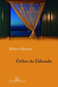 ÓRFÃOS DO ELDORADO - HATOUM, MILTON