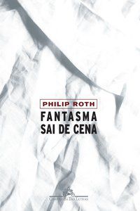 FANTASMA SAI DE CENA - ROTH, PHILIP