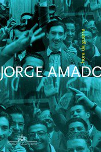 HORA DA GUERRA - AUTOR(A): AMADO, JORGE