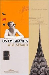OS EMIGRANTES - SEBALD, W. G.