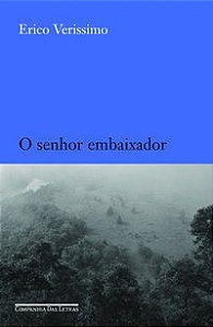 O SENHOR EMBAIXADOR - AUTOR(A): VERISSIMO, ERICO