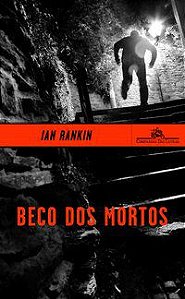 BECO DOS MORTOS - RANKIN, IAN