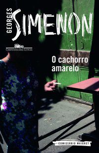 O CACHORRO AMARELO - SIMENON, GEORGES