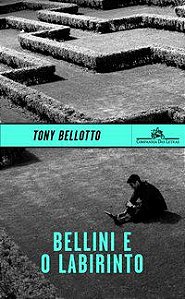 BELLINI E O LABIRINTO - BELLOTTO, TONY