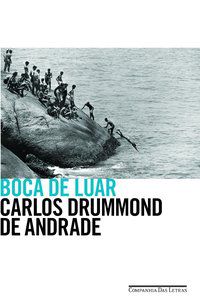BOCA DE LUAR - ANDRADE, CARLOS DRUMMOND DE
