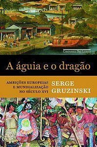 A ÁGUIA E O DRAGÃO - GRUZINSKI, SERGE