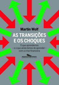 AS TRANSIÇÕES E OS CHOQUES - WOLF, MARTIN
