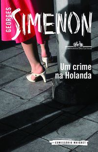 UM CRIME NA HOLANDA - SIMENON, GEORGES