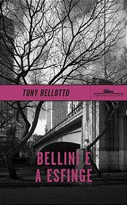 BELLINI E A ESFINGE - BELLOTTO, TONY