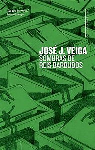 SOMBRAS DE REIS BARBUDOS - AUTOR(A): VEIGA, JOSÉ J.