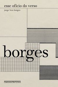 ESSE OFÍCIO DO VERSO (NOVA EDIÇÃO) - AUTOR(A): BORGES, JORGE LUIS