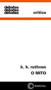 O MITO - RUTHVEN, K. K.