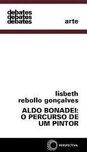 ALDO BONADEI: O PERCURSO DE UM PINTOR - GONÇALVES, LISBETH REBOLLO