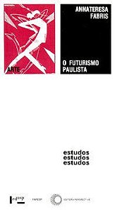 O FUTURISMO PAULISTA - FABRIS, ANNATERESA
