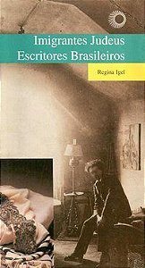 IMIGRANTES JUDEUS - ESCRITORES BRASILEIROS - IGEL, REGINA