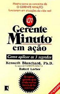 GERENTE-MINUTO EM AÇÃO,O - BLANCHARD, KEN