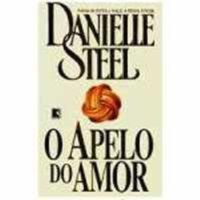 O APELO DO AMOR - STEEL, DANIELLE